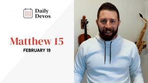 February 19 | Matthew 15