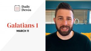 March 11 | Galatians 1