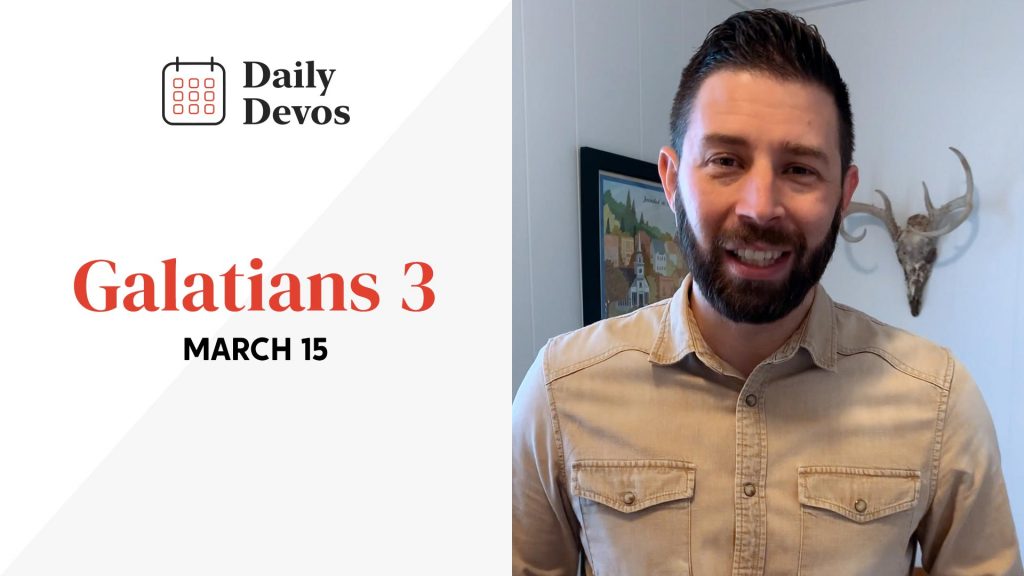 March 15 | Galatians 3