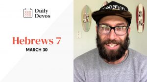 Hebrews 7 | March 30