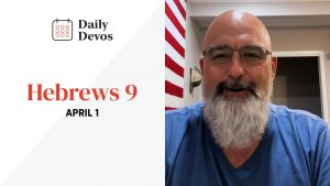 Hebrews 9 | April 1