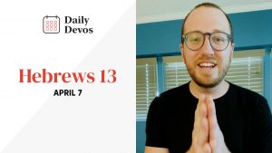Hebrews 13 | April 7