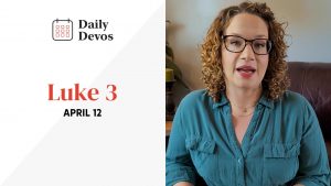 Luke 3 | April 12