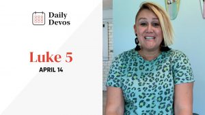 Luke 5 | April 14