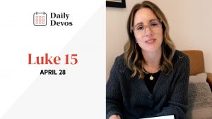 Luke 15 - Daily Devos