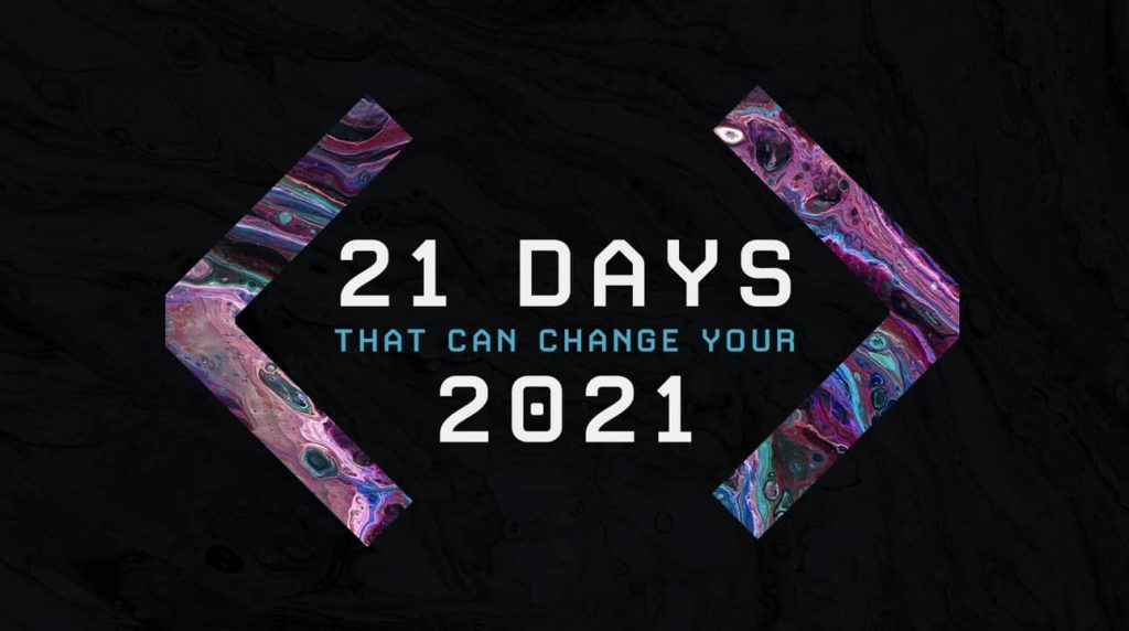 21 Days That can Change Your 2021